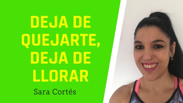 💚💛🧡DEJA DE QUEJARTE💚💛🧡